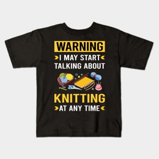 Warning Knitting Knit Knitter Kids T-Shirt